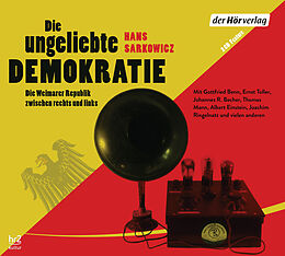 Audio CD (CD/SACD) Die ungeliebte Demokratie von Hans Sarkowicz