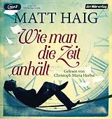 Audio CD (CD/SACD) Wie man die Zeit anhält von Matt Haig