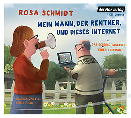 Audio CD (CD/SACD) Mein Mann, der Rentner, und dieses Internet von Rosa Schmidt