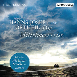 Audio CD (CD/SACD) Die Mittelmeerreise von Hanns-Josef Ortheil
