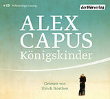 Audio CD (CD/SACD) Königskinder von Alex Capus