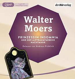 Audio CD (CD/SACD) Prinzessin Insomnia & der alptraumfarbene Nachtmahr von Walter Moers