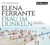 Audio CD (CD/SACD) Frau im Dunkeln von Elena Ferrante