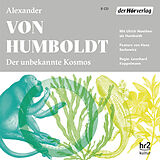 Audio CD (CD/SACD) Der unbekannte Kosmos des Alexander von Humboldt von Alexander von Humboldt