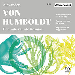 Audio CD (CD/SACD) Der unbekannte Kosmos des Alexander von Humboldt von Alexander von Humboldt