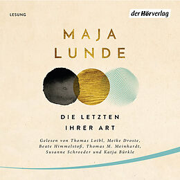Audio Download Die Letzten ihrer Art von Lunde, Maja