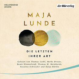 Audio Download Die Letzten ihrer Art von Lunde, Maja