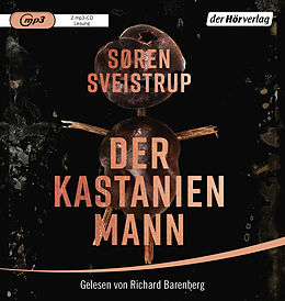 Audio CD (CD/SACD) Der Kastanienmann von Søren Sveistrup