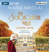 Audio CD (CD/SACD) Die Schokoladenvilla  Goldene Jahre von Maria Nikolai
