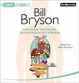 Audio CD (CD/SACD) Eine kurze Geschichte des menschlichen Körpers von Bill Bryson