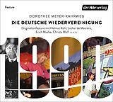 Audio CD (CD/SACD) Die deutsche Wiedervereinigung von Dorothee Meyer-Kahrweg
