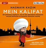 Audio CD (CD/SACD) Mein Kalifat von Hasnain Kazim