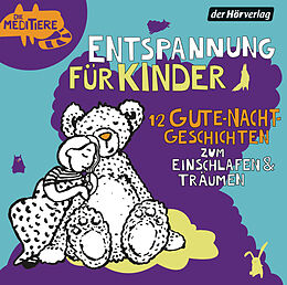 Audio CD (CD/SACD) Entspannung für Kinder. 12 Gute-Nacht-Geschichten zum Einschlafen &amp; Träumen von 