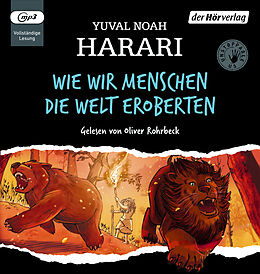 Audio CD (CD/SACD) (CD) Wie wir Menschen die Welt eroberten von Yuval Noah Harari