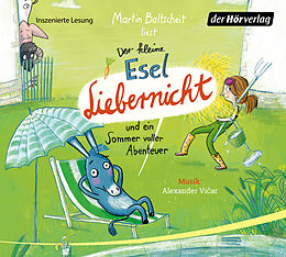 Audio CD (CD/SACD) Der kleine Esel Liebernicht und ein Sommer voller Abenteuer von Martin Baltscheit