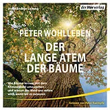 Audio CD (CD/SACD) Der lange Atem der Bäume von Peter Wohlleben