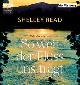 Audio CD (CD/SACD) So weit der Fluss uns trägt von Shelley Read