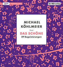 Audio CD (CD/SACD) Das Schöne von Michael Köhlmeier