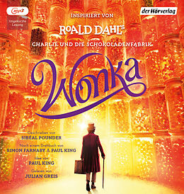 Audio CD (CD/SACD) Wonka - Das Hörbuch zum Film von Roald Dahl, Sibéal Pounder