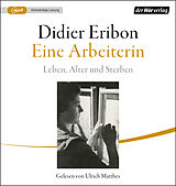 Audio CD (CD/SACD) Eine Arbeiterin von Didier Eribon