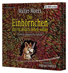Audio CD (CD/SACD) Das Einhörnchen, das rückwärts leben wollte von Walter Moers