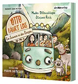 Audio CD (CD/SACD) Otto fährt los  Ein Sommer in den Bergen von Madlen Ottenschläger
