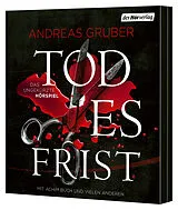 Audio CD (CD/SACD) (CD) Todesfrist  Das ungekürzte Hörspiel von Andreas Gruber