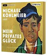 Audio CD (CD/SACD) Mein privates Glück von Michael Köhlmeier