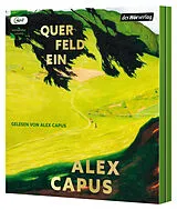 Audio CD (CD/SACD) (CD) Querfeldein von Alex Capus