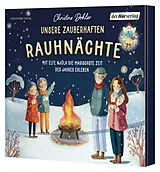 Audio CD (CD/SACD) Unsere zauberhaften Rauhnächte Mit Elfe Njóla die magischste Zeit des Jahres erleben von Christine Dohler