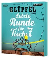 Audio CD (CD/SACD) Letzte Runde für Tisch 7 von Volker Klüpfel