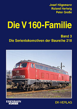 Fester Einband Die V 160-Familie von Josef Högemann, Roland Hertwig, Peter Große