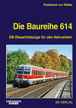 Fester Einband Die Baureihe 614 von Ferdinand von Rüden