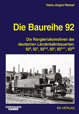 Fester Einband Die Baureihe 92 von Hans-Jürgen Wenzel
