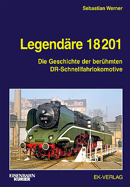 Fester Einband Legendäre 18 201 von Sebastian Werner