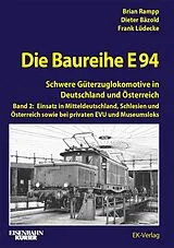 Fester Einband Die Baureihe E 94 - Band 2 von Brian Rampp, Dieter Bäzold, Frank Lüdecke