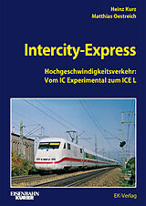 Fester Einband InterCity-Express von Heinz Kurz, Mathias Oestreich