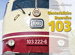 Fester Einband Unsterbliche Baureihe 103 von 
