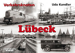 Fester Einband Verkehrsknoten Lübeck von Udo Kandler