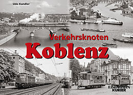 Fester Einband Verkehrsknoten Koblenz von Udo Kandler