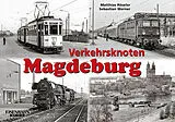 Fester Einband Verkehrsknoten Magdeburg von Matthias Röseler, Sebastian Werner