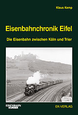 Fester Einband Eisenbahnchronik Eifel - Band 1 von Klaus Kemp