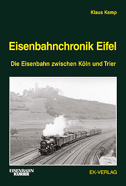 Fester Einband Eisenbahnchronik Eifel - Band 1 von Klaus Kemp