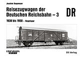 Fester Einband Reisezugwagen der DR - 3 Band 3: 1938 - 1950 Regelspur von Joachim Deppmeyer