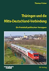 Fester Einband Thüringen und die Mitte-Deutschland-Verbindung von Thomas Frister