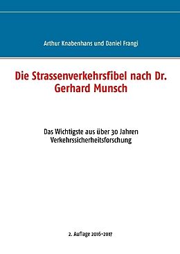 Fester Einband Die Strassenverkehrsfibel nach Dr. Gerhard Munsch von Daniel Frangi, Arthur Knabenhans