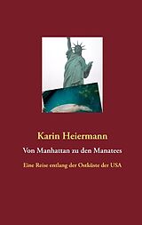Kartonierter Einband Von Manhattan zu den Manatees von Karin Heiermann