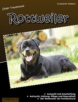 Kartonierter Einband Unser Traumhund: Rottweiler von Constantin Ridders