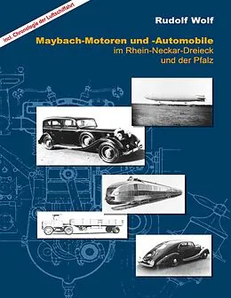 E-Book (epub) Maybach-Motoren und Automobile im Rhein-Neckar-Dreieck und der Pfalz von Rudolf Wolf