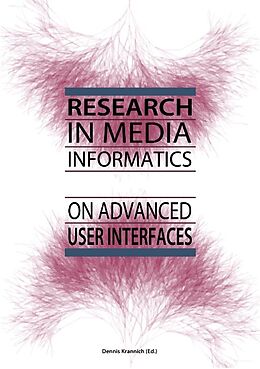 Kartonierter Einband Research in Media Informatics on Advanced User Interfaces von 